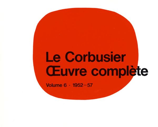 Produktbild: Le Corbusier - &OElig;uvre compl&egrave;te Volume 6: 1952-1957
