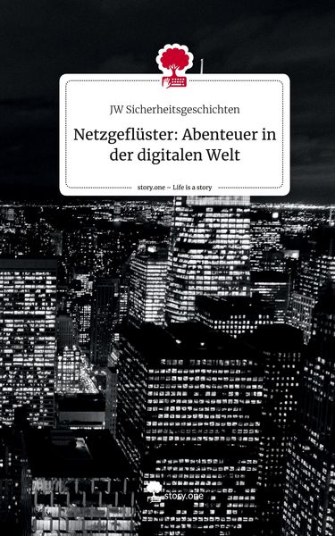 Produktbild: Netzgefl&uuml;ster: Abenteuer in der digitalen Welt. Life is a Story - story.one