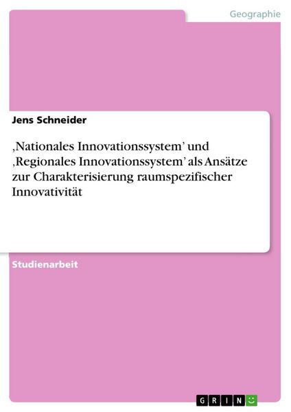 Produktbild: ,Nationales Innovationssystem' und ,Regionales Innovationssystem' als Ans&auml;tze zur Charakterisierung raumspezifischer Innovativit&auml;t