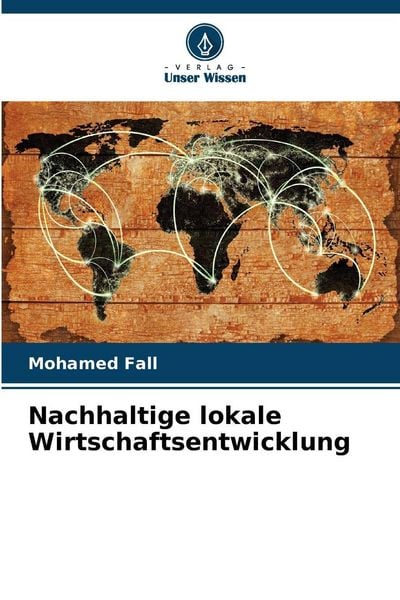 Nachhaltige lokale Wirtschaftsentwicklung, Taschenbuch von Mohamed Fall, Verlag Unser Wissen, 9786630068092