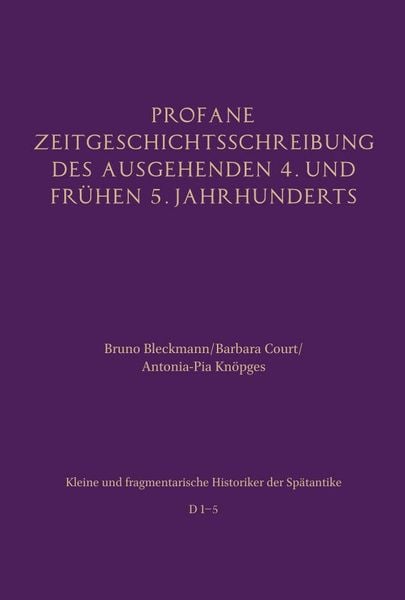 Produktbild: Profane Zeitgeschichtsschreibung des ausgehenden 4. und fr&uuml;hen 5. Jahrhunderts