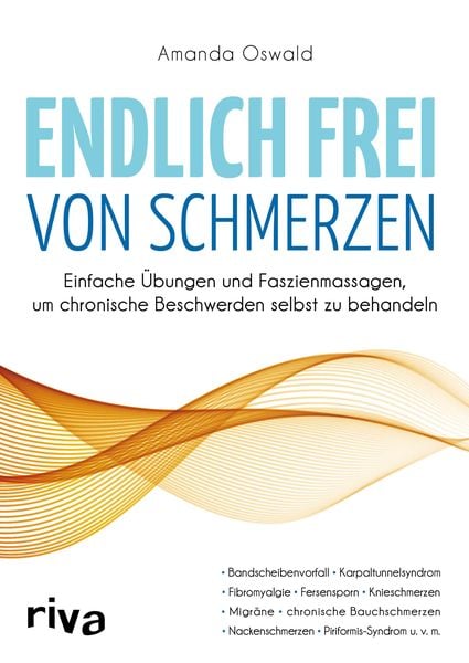 Endlich frei von Schmerzen, Taschenbuch von Amanda Oswald, RIVA, 978-3-7423-0809-2