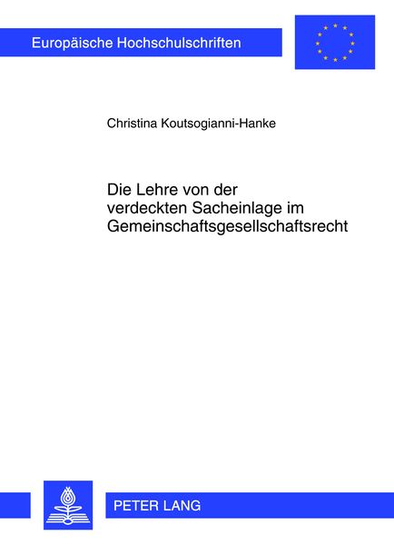 Die Lehre von der verdeckten Sacheinlage im Gemeinschaftsgesellschaftsrecht, Taschenbuch von Christina Koutsogianni-Hanke, Peter Lang GmbH,