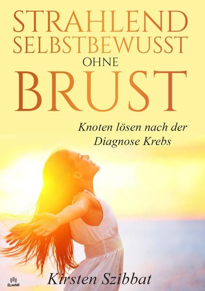 Produktbild: Strahlend Selbstbewusst ohne Brust