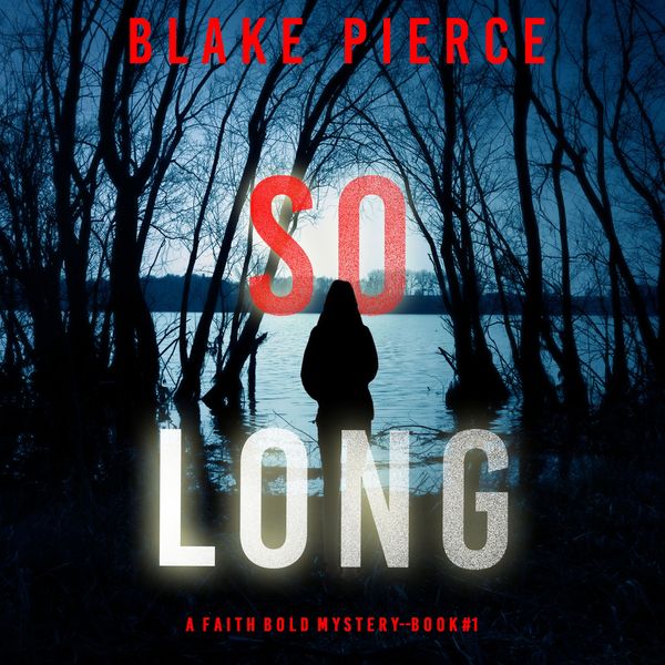 Produktbild: So Long (A Faith Bold FBI Suspense Thriller&mdash;Book One)