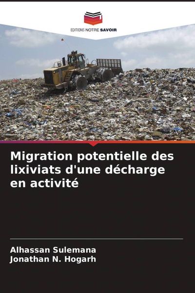 Produktbild: Migration potentielle des lixiviats d'une d&eacute;charge en activit&eacute;