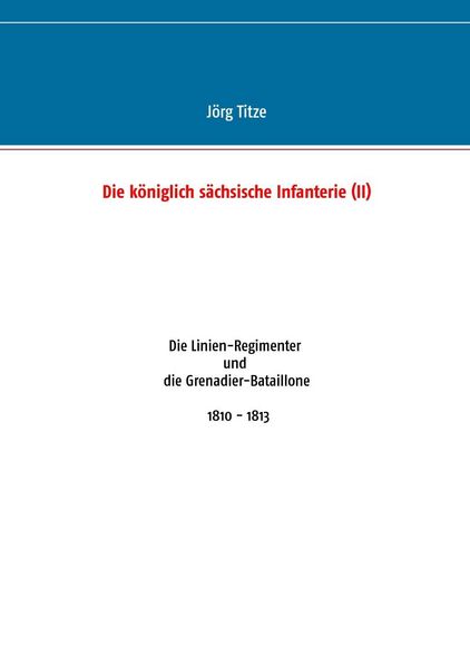 Produktbild: Die k&ouml;niglich s&auml;chsische Infanterie (II)