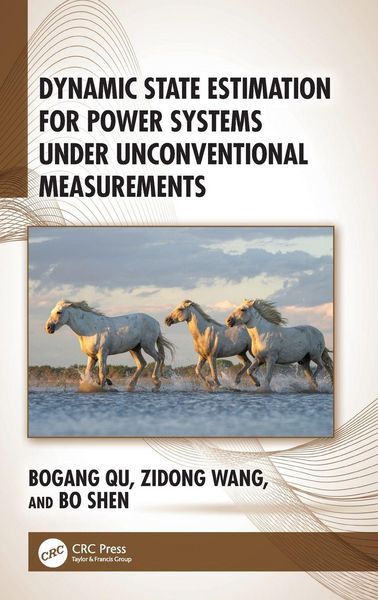 Produktbild: Dynamic State Estimation for Power Systems under Unconventional Measurements