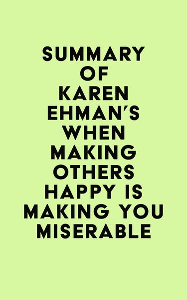 Produktbild: Summary of Karen Ehman's When Making Others Happy Is Making You Miserable