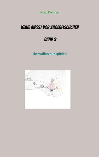 Produktbild: Keine Angst vor Silberfischchen Band 2