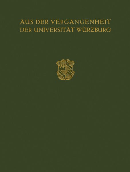Produktbild: Aus der Vergangenheit der Universit&auml;t W&uuml;rzburg