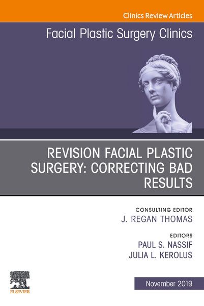 Produktbild: Revision Facial Plastic Surgery: Correcting Bad Results, An Issue of Facial Plastic Surgery Clinics of North America