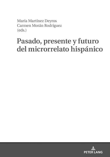 Produktbild: Pasado, presente y futuro del microrrelato hisp&aacute;nico