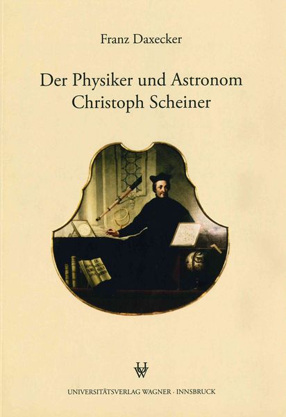 Produktbild: Der Physiker und Astronom Christoph Scheiner