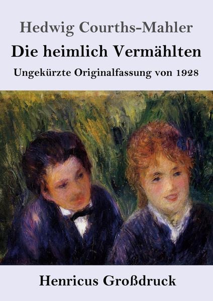Produktbild: Die heimlich Verm&auml;hlten (Gro&szlig;druck)