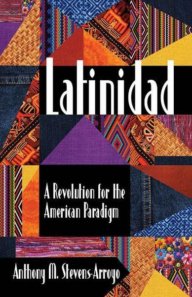 Produktbild: Latinidad: A Revolution for the American Paradigm