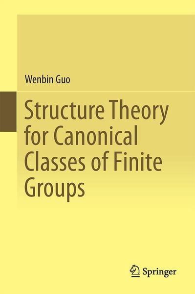 Produktbild: Structure Theory for Canonical Classes of Finite Groups