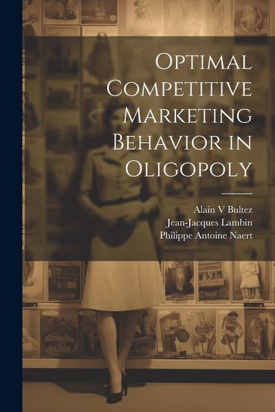 Produktbild: Optimal Competitive Marketing Behavior in Oligopoly