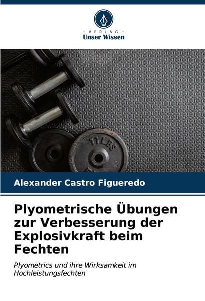 Produktbild: Plyometrische &Uuml;bungen zur Verbesserung der Explosivkraft beim Fechten