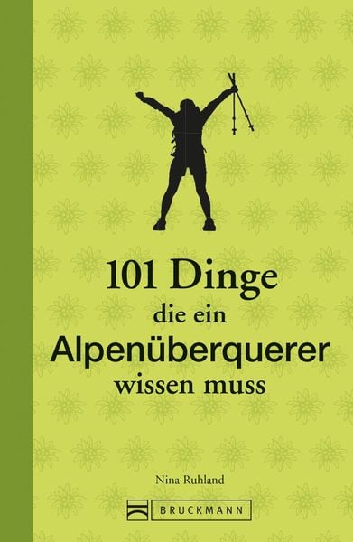 Produktbild: 101 Dinge, die ein Alpen&uuml;berquerer wissen muss