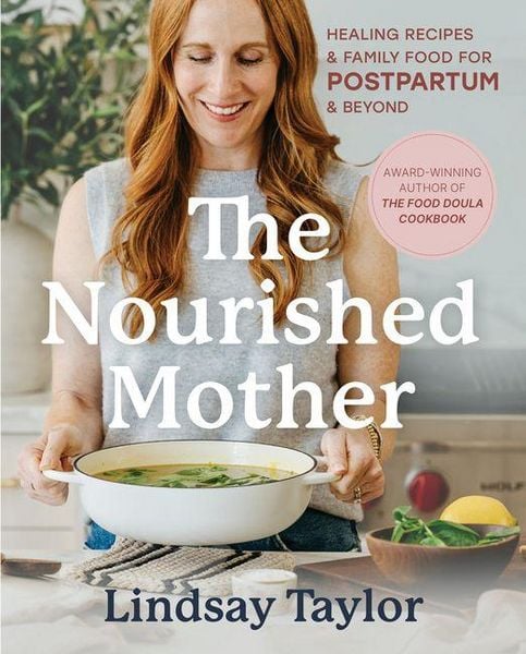 The Nourished Mother, Gebundene Ausgabe von Lindsay Taylor, Plumleaf Press, 9781069093592