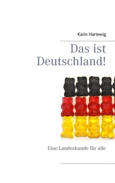 Das ist Deutschland!, Taschenbuch von Karin Hartewig, BoD – Books on Demand, 9783741291753