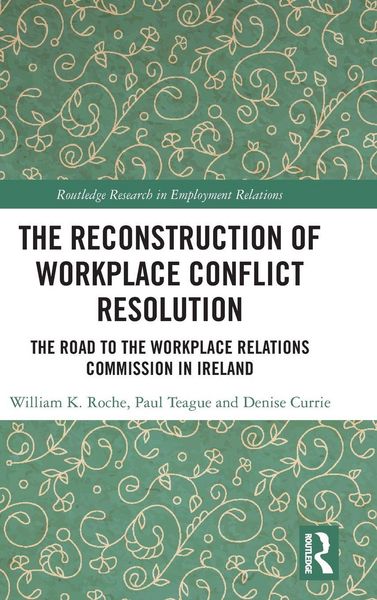 Produktbild: The Reconstruction of Workplace Conflict Resolution