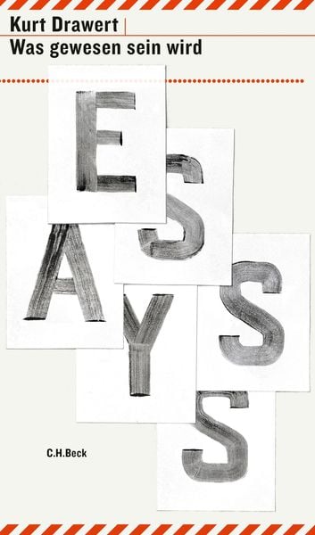 Was gewesen sein wird, Gebundene Ausgabe von Kurt Drawert, C.H. Beck, 9783406674884