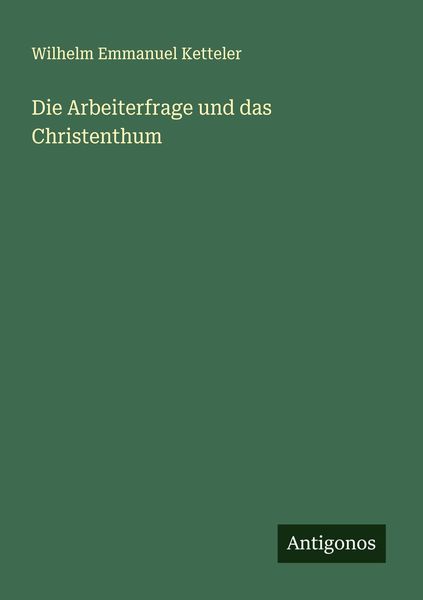 Produktbild: Die Arbeiterfrage und das Christenthum