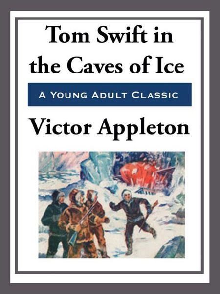 Produktbild: Tom Swift in the Caves of Ice