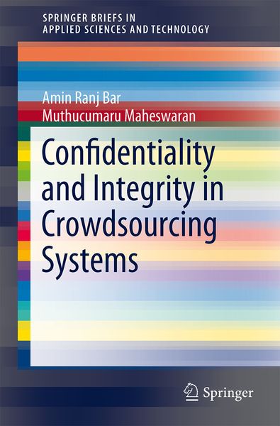 Produktbild: Confidentiality and Integrity in Crowdsourcing Systems