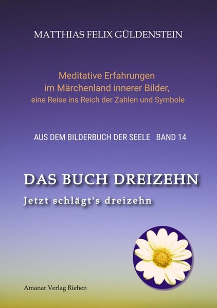 Produktbild: DAS BUCH DREIZEHN; Der Tod und das M&auml;dchen; Totentanz in Dichtung, Astrologie und Tarot; Der Tod in M&auml;rchen der Gebr&uuml;der Grimm