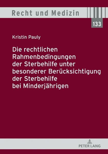 Produktbild: Die rechtlichen Rahmenbedingungen der Sterbehilfe unter besonderer Ber&uuml;cksichtigung der Sterbehilfe bei Minderj&auml;hrigen