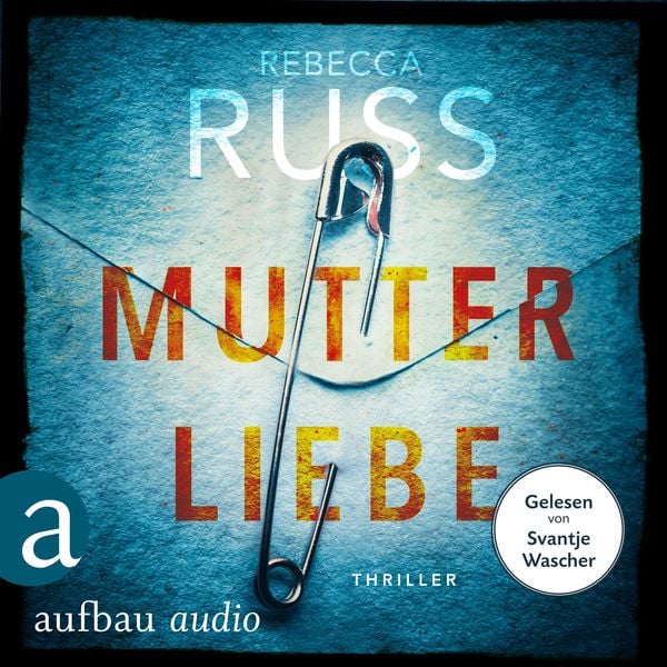 Mutterliebe - Rebecca Russ, Audio, 9783961055944