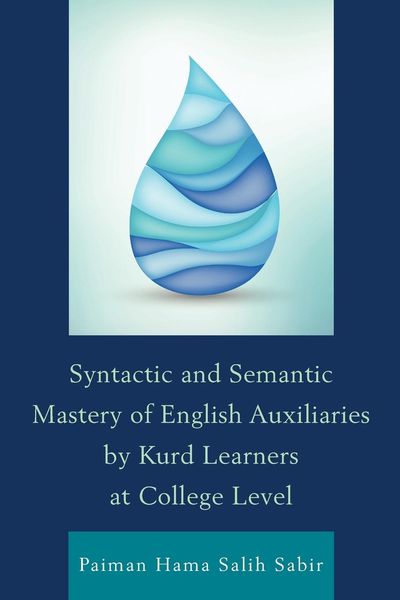 Produktbild: Syntactic and Semantic Mastery of English Auxiliaries by Kurd Learners at College Level