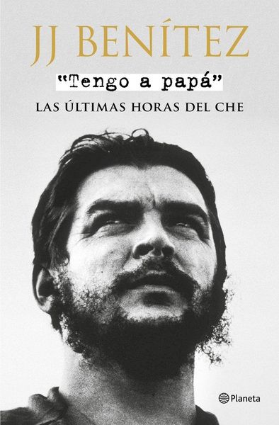 Produktbild: Tengo a pap&aacute; : las &uacute;ltimas horas del Che