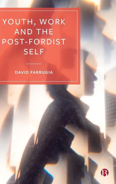 Produktbild: Youth, Work and the Post-Fordist Self