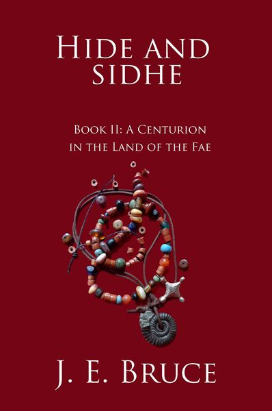 Produktbild: Hide and Sidhe Book II--A Centurion in the land of the Fae