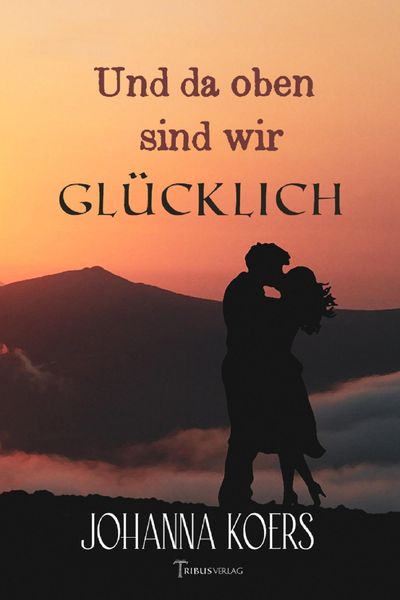 Produktbild: Und da oben sind wir gl&uuml;cklich