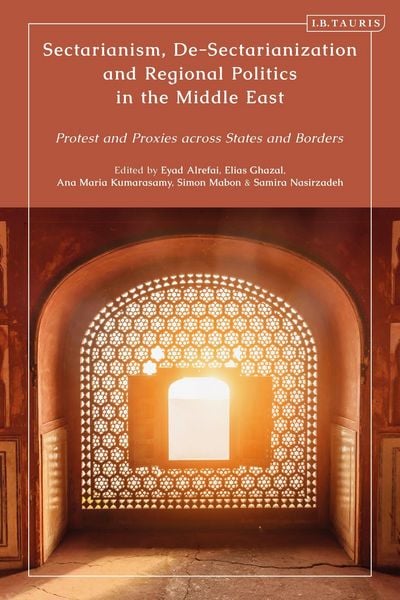 Produktbild: Sectarianism, De-Sectarianization and Regional Politics in the Middle East