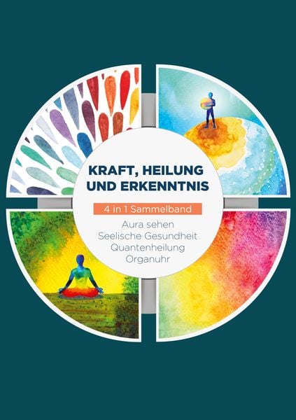 Produktbild: Kraft, Heilung und Erkenntnis - 4 in 1 Sammelband