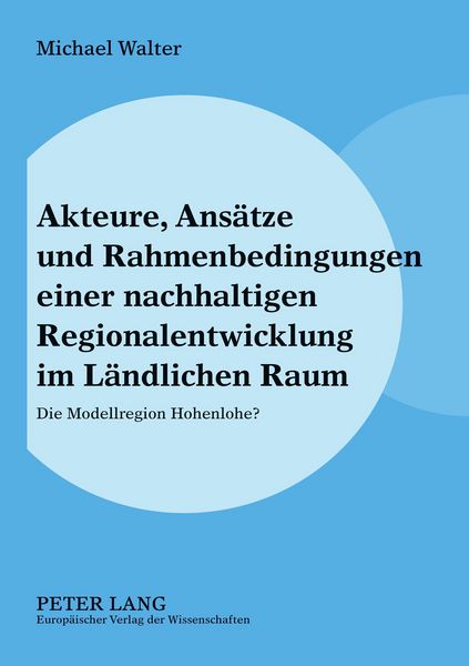 Produktbild: Akteure, Ans&auml;tze und Rahmenbedingungen einer nachhaltigen Regionalentwicklung im L&auml;ndlichen Raum