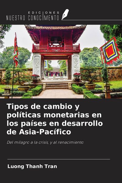 Produktbild: Tipos de cambio y pol&iacute;ticas monetarias en los pa&iacute;ses en desarrollo de Asia-Pac&iacute;fico