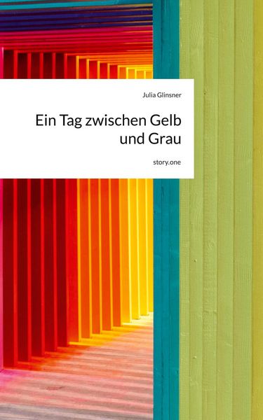 Produktbild: Ein Tag zwischen Gelb und Grau. by story.one