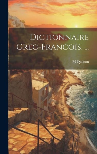 Produktbild: Dictionnaire Grec-Francois, ...