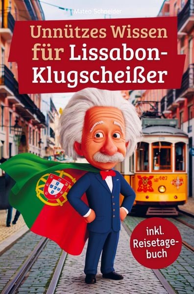 Produktbild: Unn&uuml;tzes Wissen f&uuml;r Lissabon-Klugschei&szlig;er