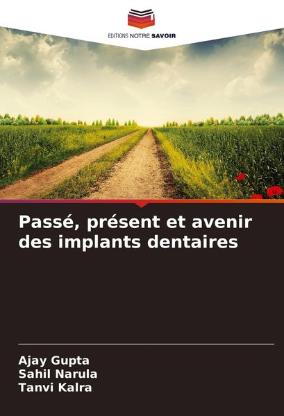 Produktbild: Pass&eacute;, pr&eacute;sent et avenir des implants dentaires
