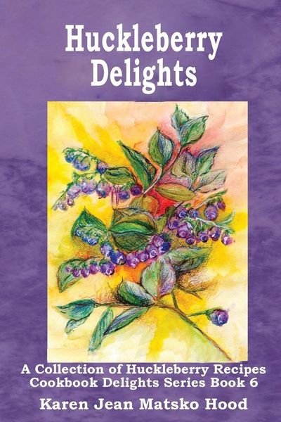 Produktbild: Huckleberry Delights Cookbook