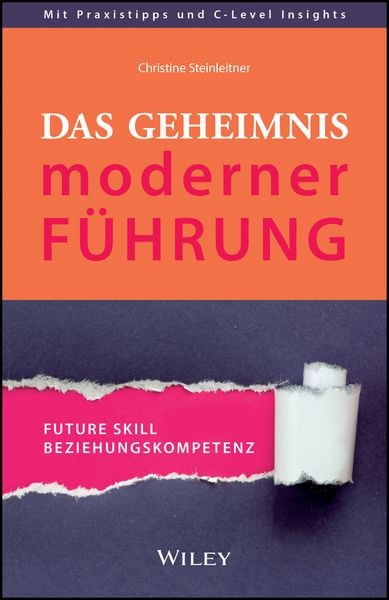 Das Geheimnis moderner Führung, Taschenbuch von Christine Steinleitner, Wiley-VCH, 978-3-527-51221-8
