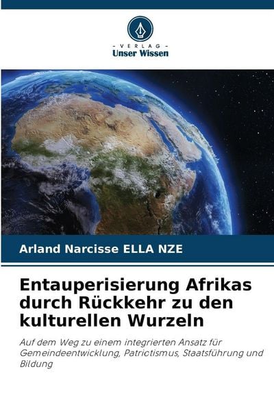 Produktbild: Entauperisierung Afrikas durch R&uuml;ckkehr zu den kulturellen Wurzeln